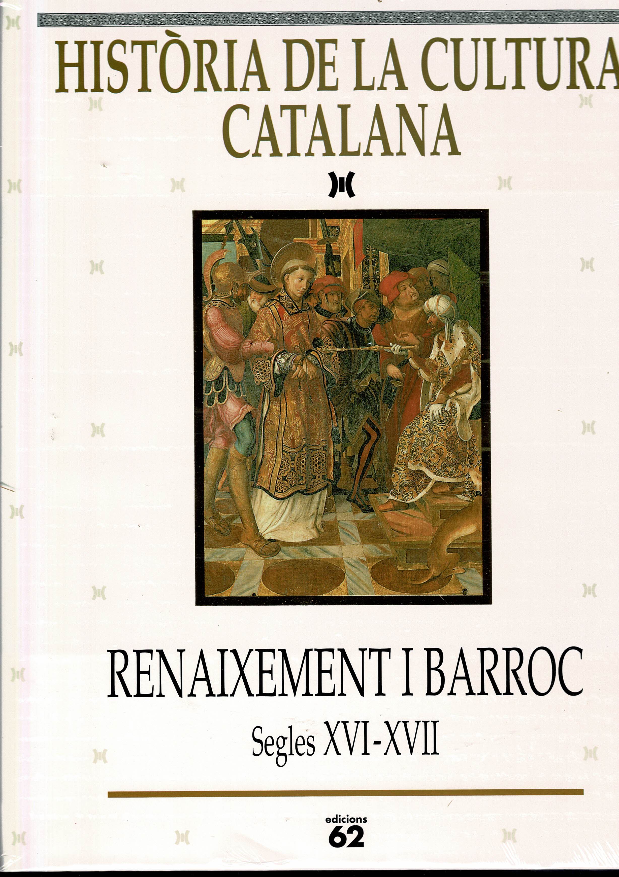 HISTORIA DE LA CULTURA CATALANA. (VOL II): Renaixment i Barroc, segles XVI-XVII