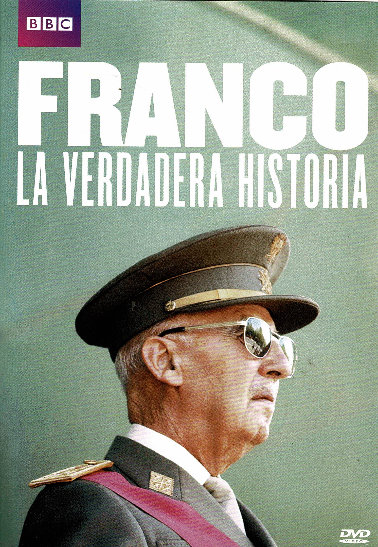 Franco: La Verdadera Historia