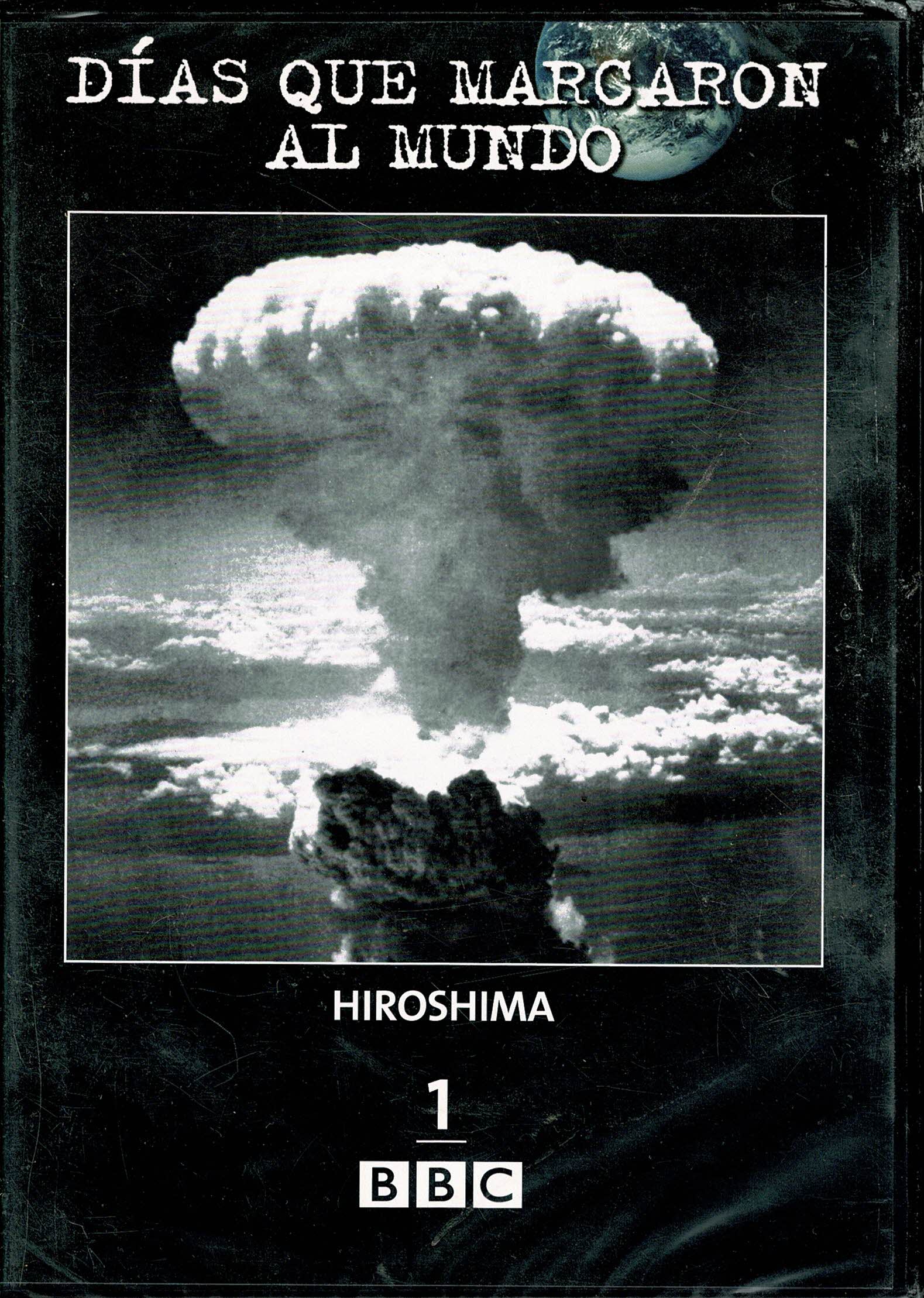 Días que Marcaron al Mundo , Hiroshima