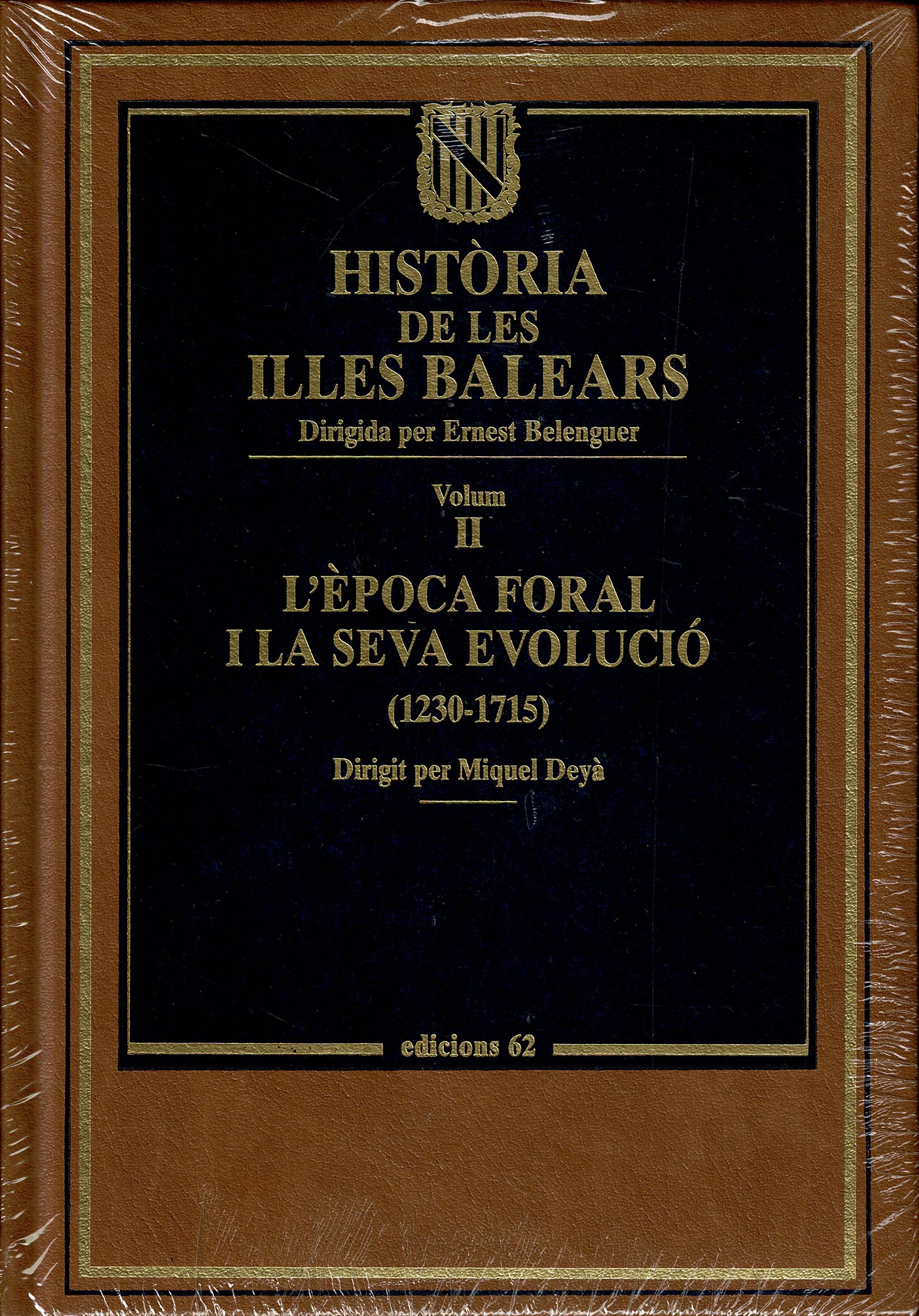 Història de les Illes Balears Vol 2  L´època Foral I la Seva Evolució  (Ediciones 62)