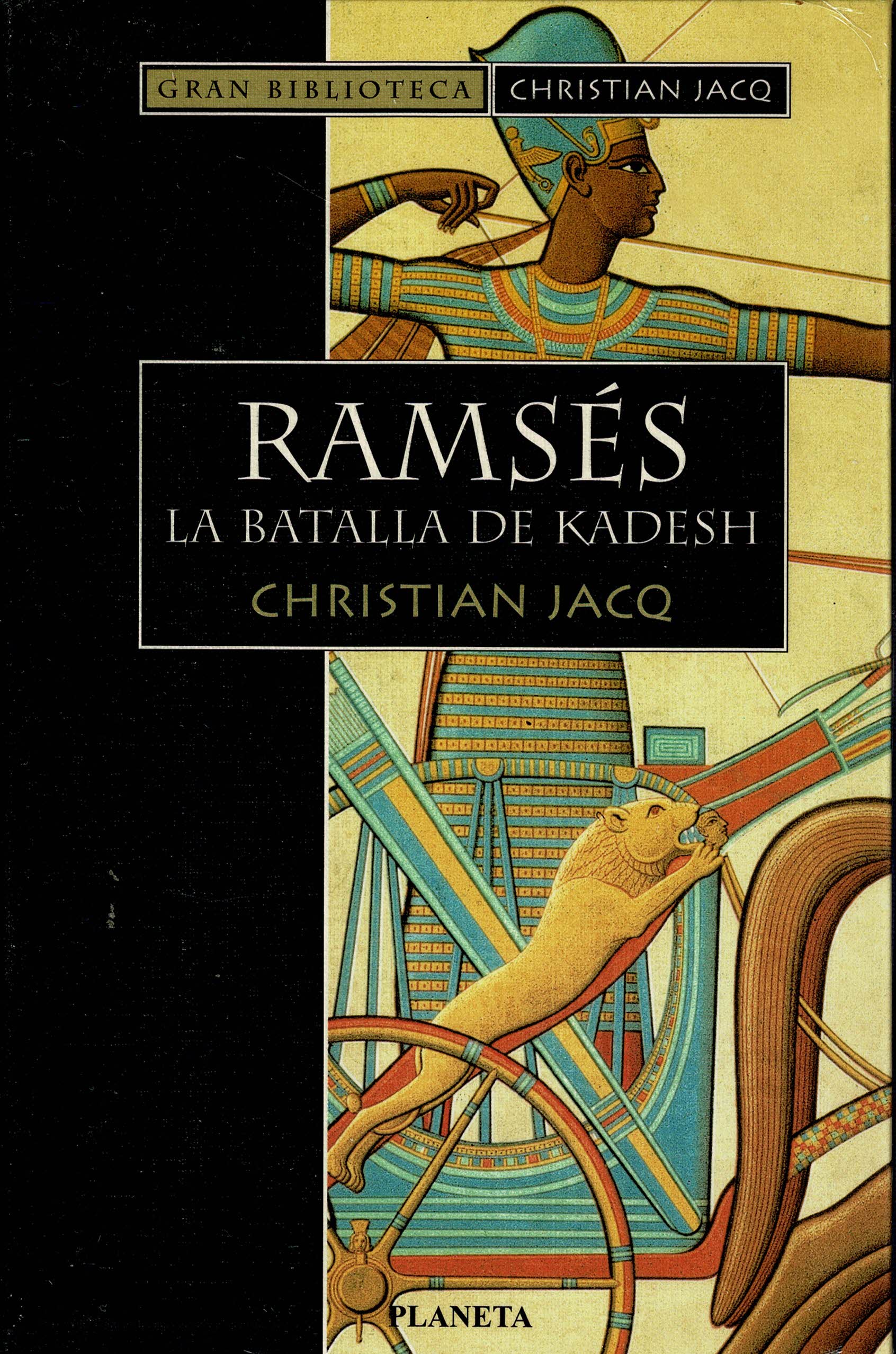 RAMSÉS ,La batalla de Kadesh (Christian Jacq)