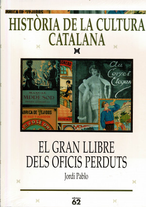 Historia de la Cultura Catalana el Gran Llibre dels Oficis Perduts  (Edicions 62 )