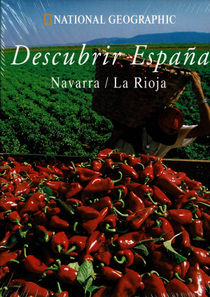 National Geographic : Descubrir España  Navarra /La Rioja  vol 4
