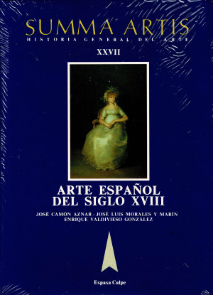 Summa Artis: Tomo 27 Arte Español Del Siglo XVIII