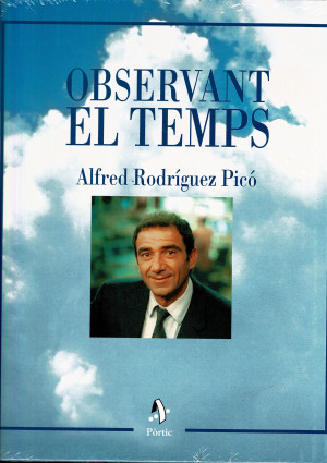 Observant el Temps (Alfred Rodríguez Picó 2002 tapa dura )