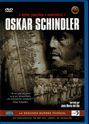 Oskar Schindler (Entre Cracoviay Auschwitz)
