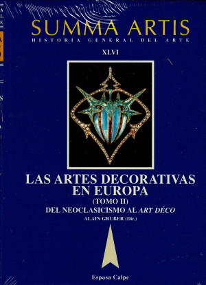 SUMMA ARTIS Historia General del Arte Tomo 46 (II) LAS ARTES DECORATIVAS EN EUROPA Tomo II Del Neoclasicismo al Art Déco