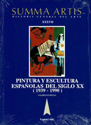 Summa Artis : Vol 37 , Pintura y Escultura Españolas del Siglo XX  (1939-1990)