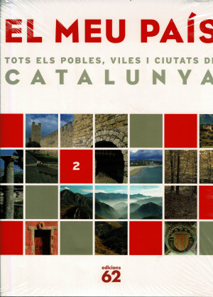 EL MEU PAÍS. TOTS ELS POBLES, VILES I CIUTATS DE CATALUNYA  VOL 2 - Edicions 62  2005  272 Páginas  Formato: Cartone    Idioma: Catalán