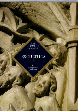 L'Art Gòtic a Catalunya - Escultura (2 Volums). Volum I: La Configuració de L'estil. Volum II: De la Plenitud a les Darreres Influències Foranes.