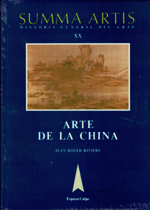 Summa Artis. Historia general del arte. Vol. XX. El arte de la china Roger Rivière, Jean