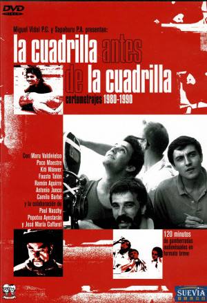 La Cuadrilla Antes De La Cuadrilla: Cortometrajes 1980-1990
