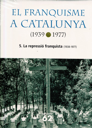El Franquisme a Catalunya, 5. La Repressió Franquista (1938-1977)