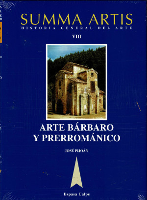 Summa Artis. Tomo VIII Arte Bárbaro y Prerrománico. Desde el Siglo IV Hasta el Año 1000