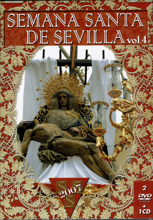 Semana Santa en Sevilla (2007)  2 DVD 1 CD Vol 4
