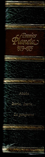 Premios Planeta  (1973-1975) , Azaña, Icaria, icaria , La Gangrena .