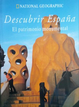National geographic. Descubrir España. El Patrimonio Monumental. Vol. 15.