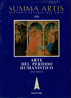 Summa Artis. Historia General del Arte Vol. XIII. Arte del Período Humanístico.