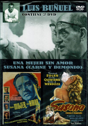 Pack luis buñuel : Una Mujer sin Amor , Susana (Carne y Demonio)