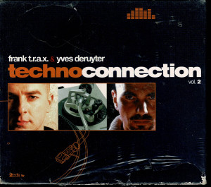 Technoconnection vol 2  Frank T.r.a.x.& Yves Deruyter  CD